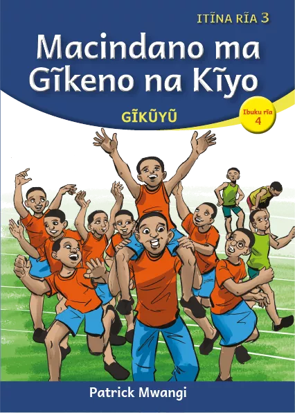 Cover thumbnail - Macindano ma Gĩkeno na Kĩyo (Level 3 Book 4)